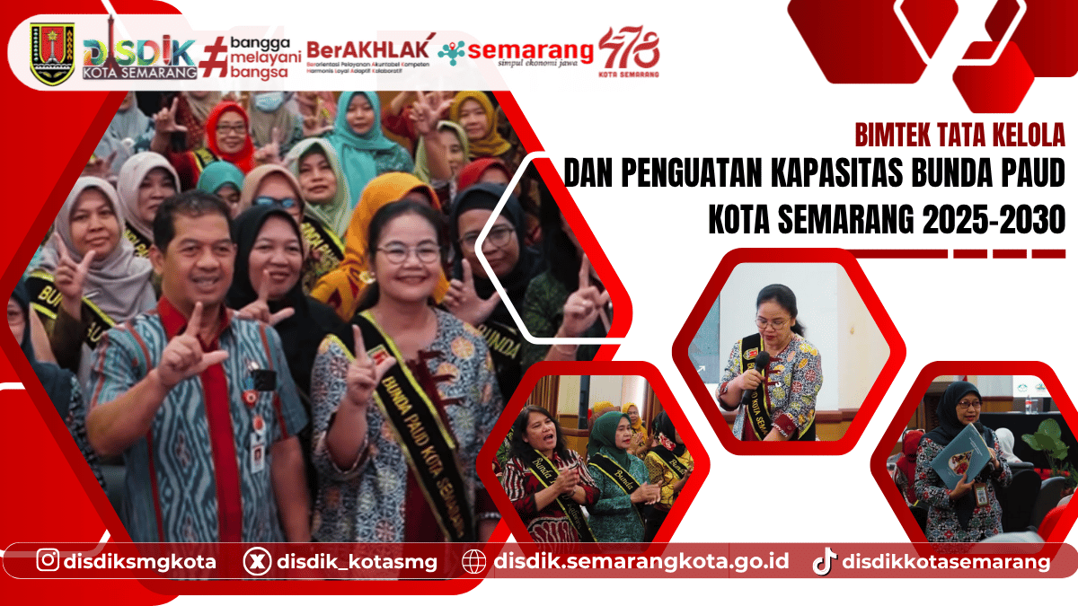 Bimtek Tata Kelola dan Penguatan Kapasitas Bunda PAUD Kota Semarang 2025–2030